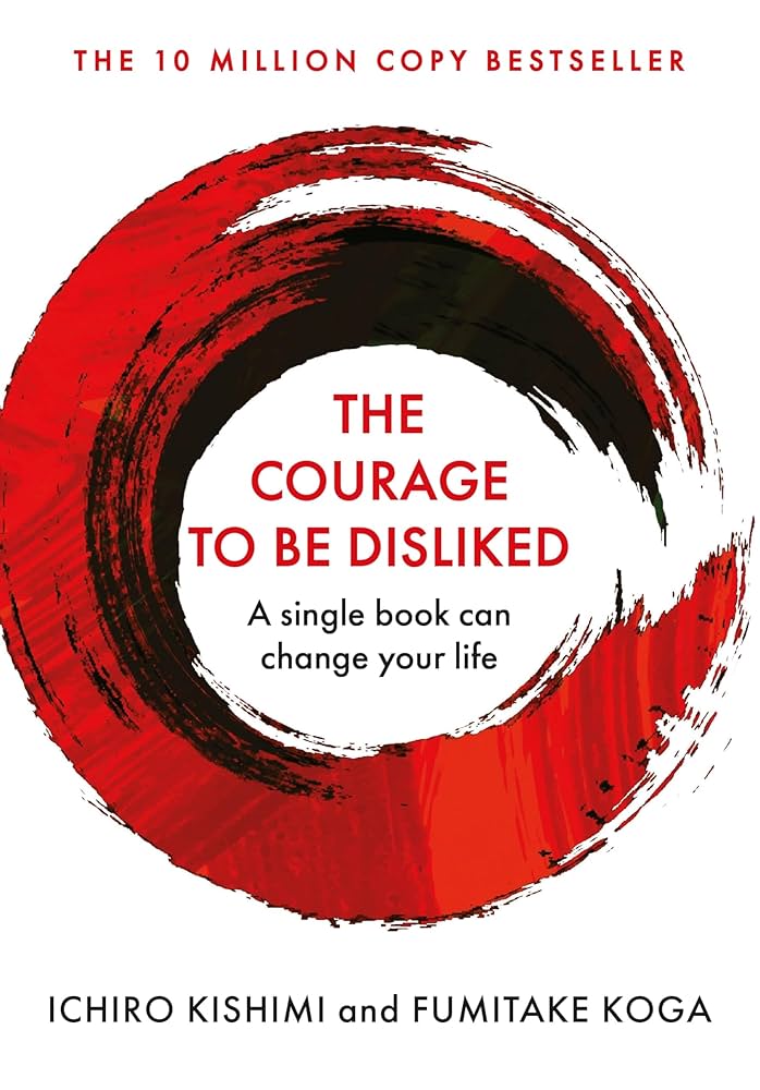 The Courage to Be Disliked – Book